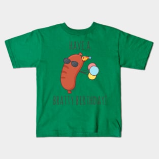 Have A Bratty Birthday! Kids T-Shirt